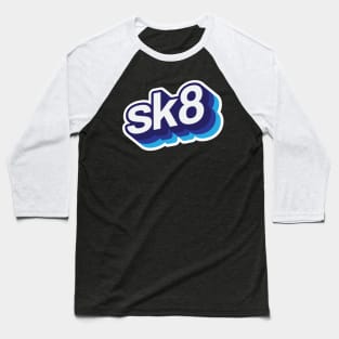 sk8 in blue Baseball T-Shirt